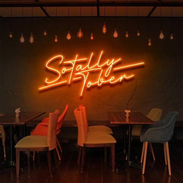 Sotally Tober | LED Neon Sign