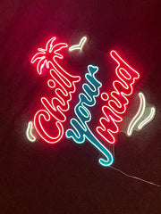 Chill Your Mind | LED Neon Sign