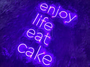 Enjoy life eat cake | LED Neon Sign