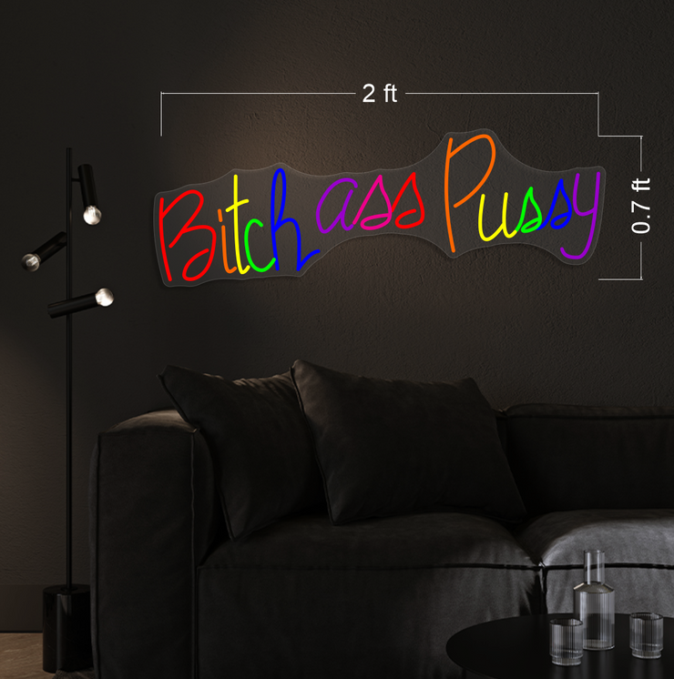 Bitch Ass Pussy | LED Neon Sign
