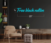 Free black nation | LED Neon Sign