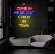 Come In We're Best Gyros In Town | LED Neon Sign