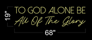 To God Alone Be All Of The Glory | LED Neon Sign