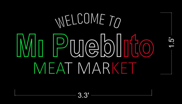 Welcome to Pueblito Meat Market | LED Neon Sign