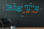 BIG T'S ON 8TH STREET | LED Neon Sign