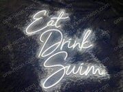 Eat Drink Swim | LED Neon Sign