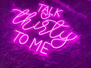 Talk Thirty To Me | LED Neon Sign