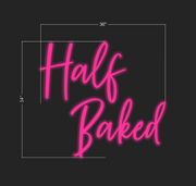 Half baked | LED Neon Sign
