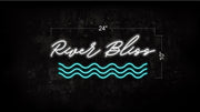 River Bliss | LED Neon Sign