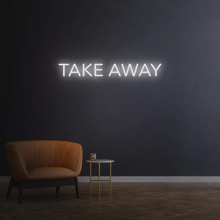 Take Away | LED Neon Sign