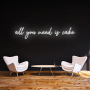 All you need is cake | LED Neon Sign