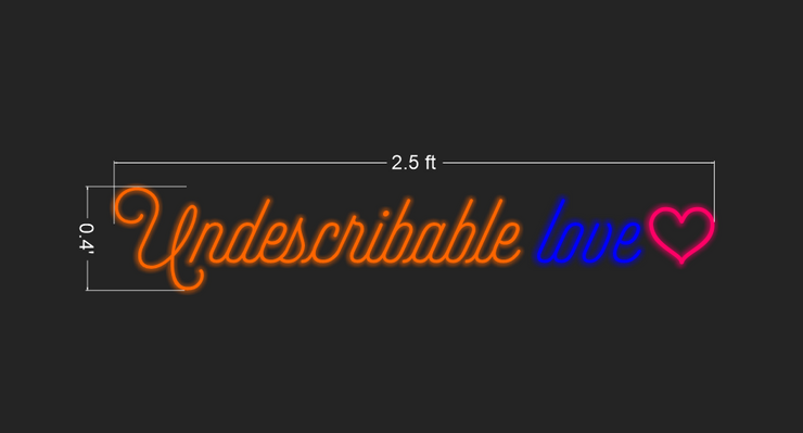 Undescribable Love | LED Neon Sign