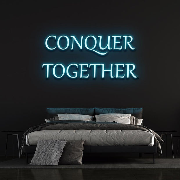 Conquer Together Neon Sign