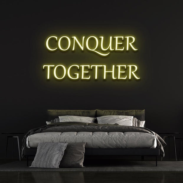 Conquer Together Neon Sign