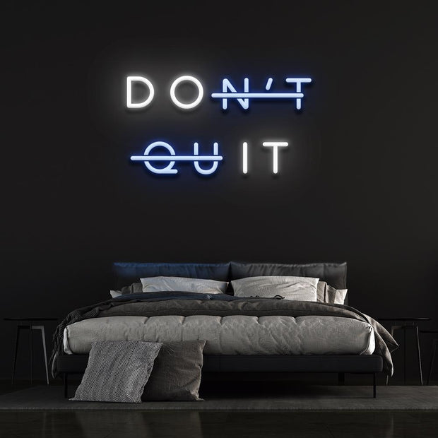 Don't Quit | LED Neon Sign