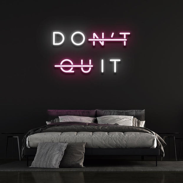Don't Quit | LED Neon Sign
