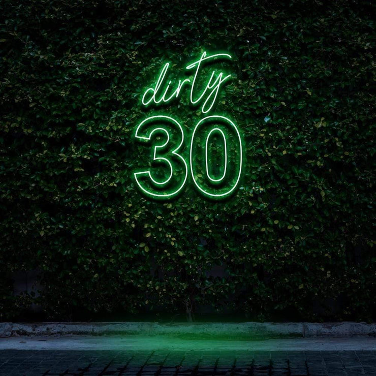 "Dirty 30" Birthday | LED Neon Sign