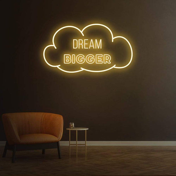 Dream Bigger | LED Neon Sign
