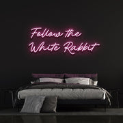 Follow the white rabbit | LED Neon Sign