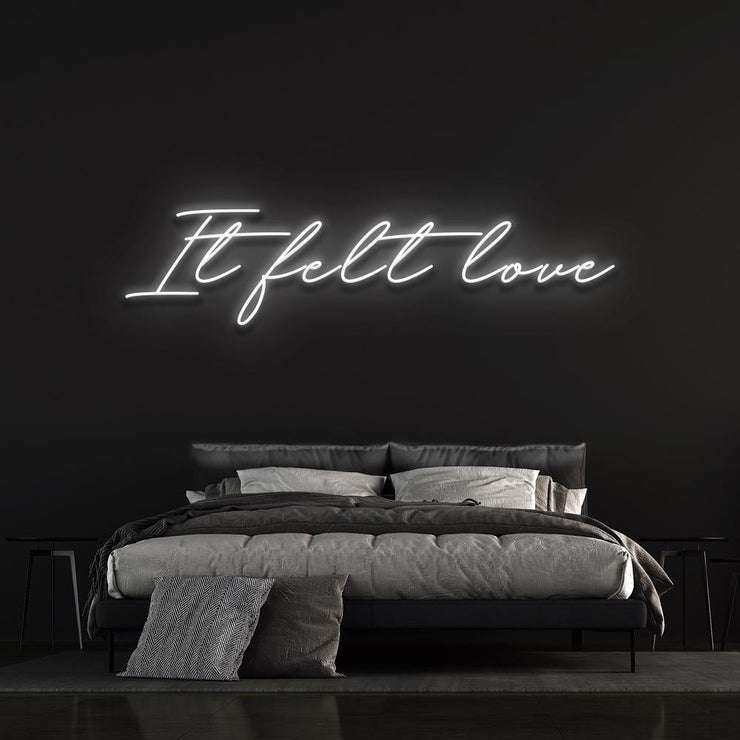 It Felt Love | LED Neon Sign