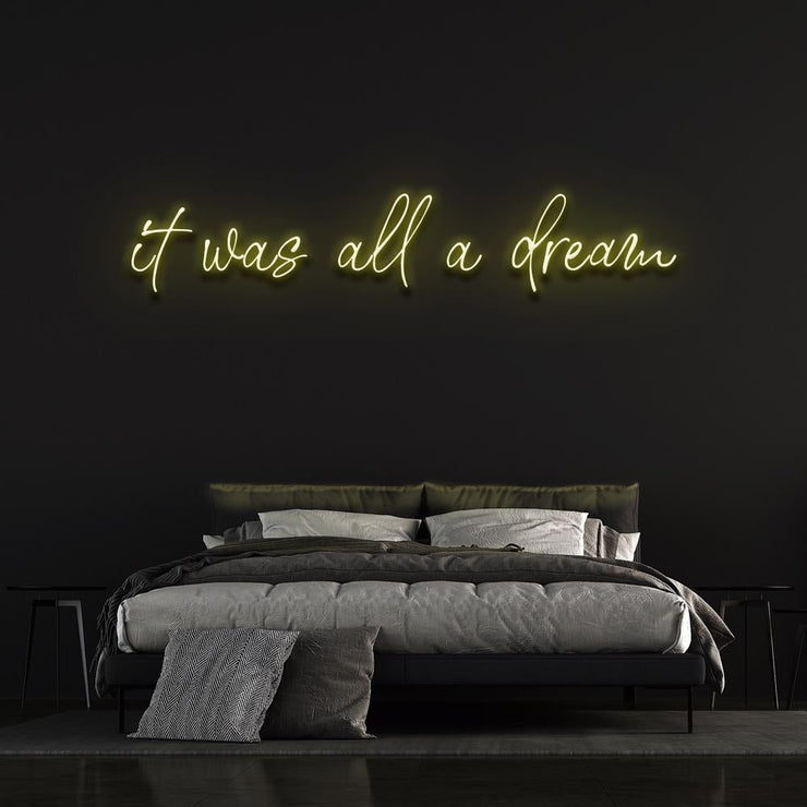 It Was All A Dream | LED Neon Sign
