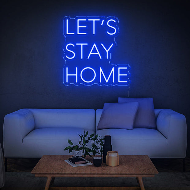 'Let's Stay Home' | LED Neon Sign