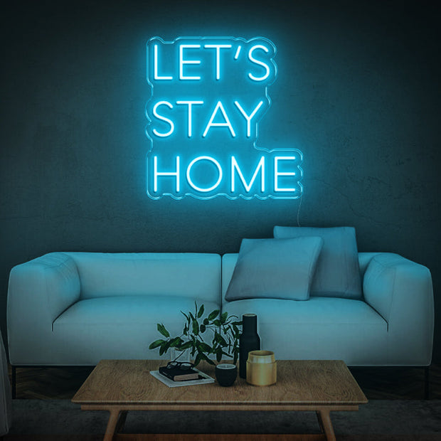 'Let's Stay Home' | LED Neon Sign