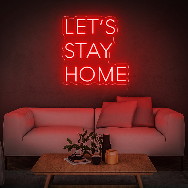 'Let's Stay Home' | LED Neon Sign