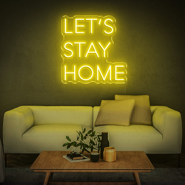 'Let's Stay Home' | LED Neon Sign