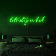 Let's Stay In Bed | LED Neon Sign