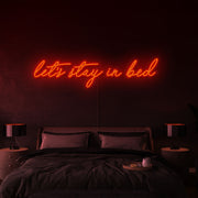 Let's Stay In Bed | LED Neon Sign