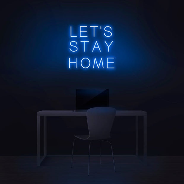 Let's Stay Home | LED Neon Sign
