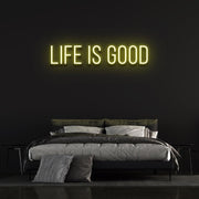 Life Is Good | LED Neon Sign