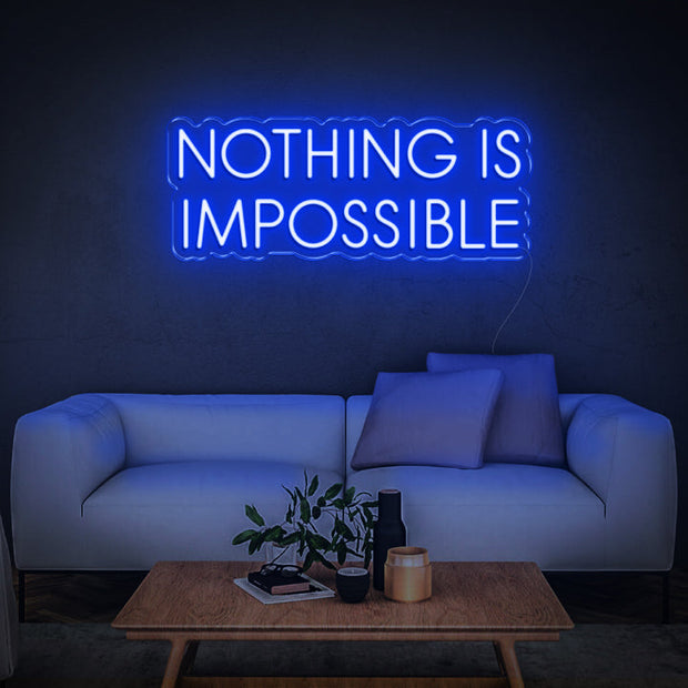 'Nothing is impossible' Neon Sign