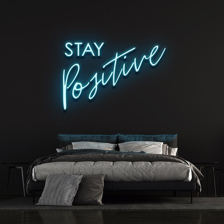 Stay Positive | LED Neon Sign