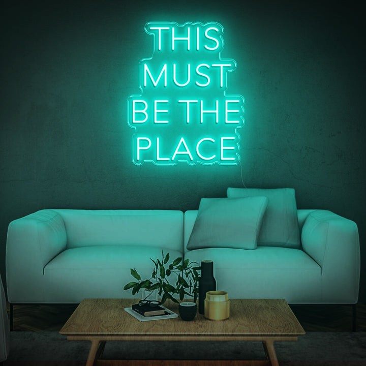 'This Must Be The Place' | LED Neon Sign