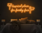 Tropical Place For Funky Face | LED Neon Sign
