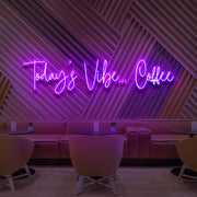 Today's Vibe... Coffee | LED Neon Sign