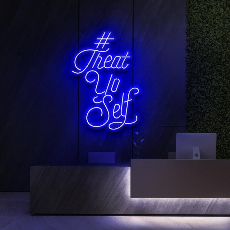 #TreatYoSelf | LED Neon Sign