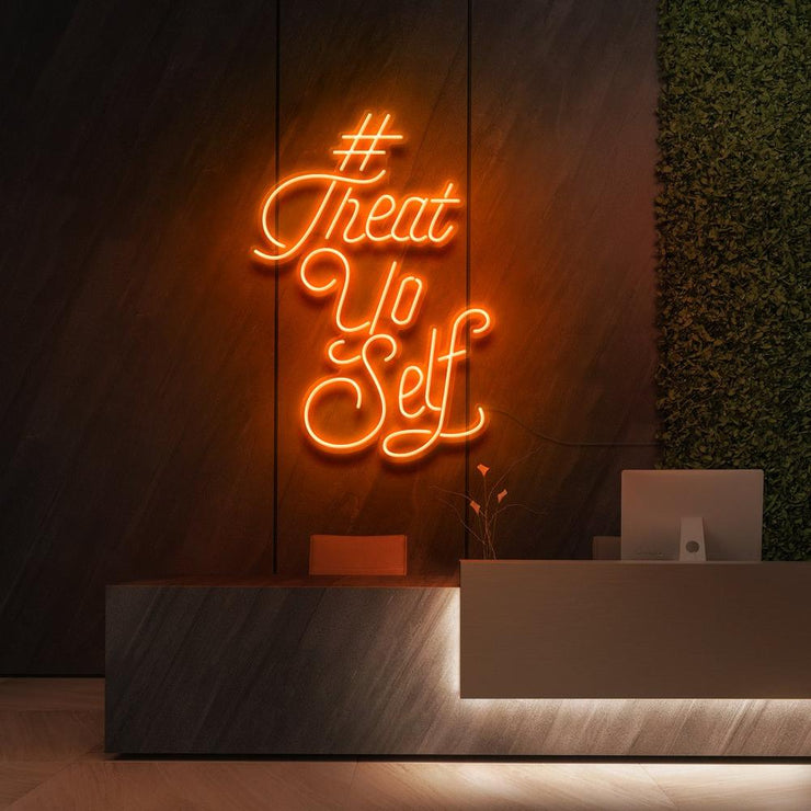 #TreatYoSelf | LED Neon Sign
