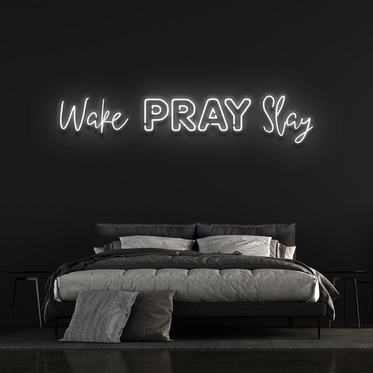 Wake Pray Slay | LED Neon Sign