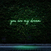 You are my dream | LED Neon Sign
