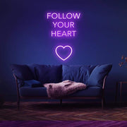 Follow Your Heart | LED Neon Sign