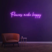 Flowers make happy | LED Neon Sign