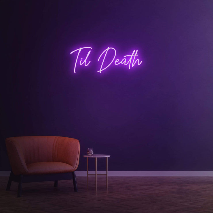 Til Death | LED Neon Sign