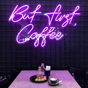 But First Coffee | LED Neon Sign