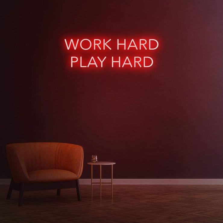Work Hard Play Hard | LED Neon Sign