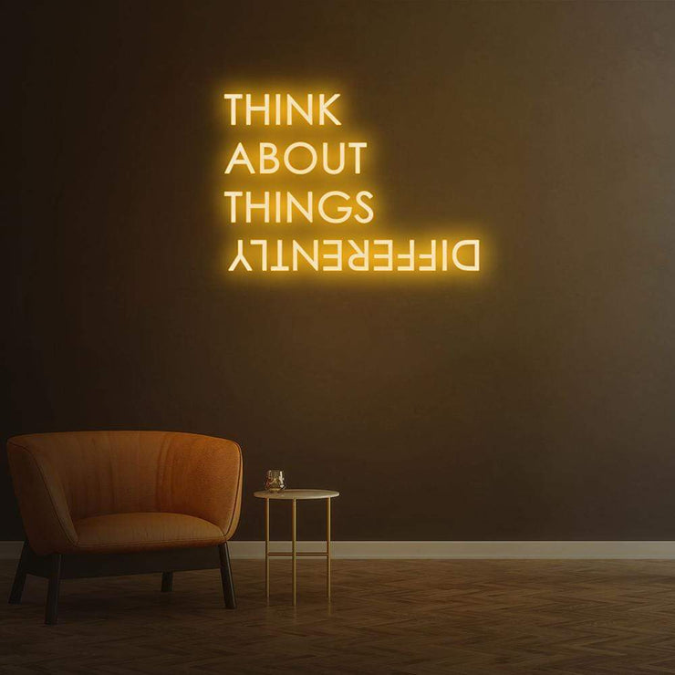 Think About Things Differently | LED Neon Sign