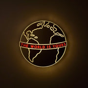 The World is Yours | Edge Lit Acrylic Signs