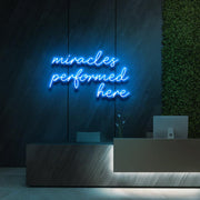 Miracles Performed Here | LED Neon Sign